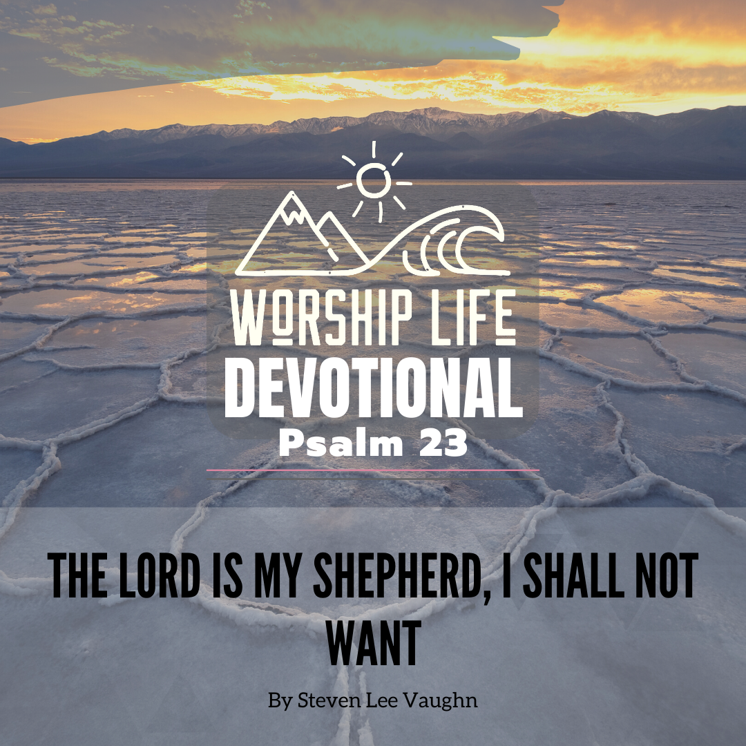 The Lord is my shepherd, I shall not want